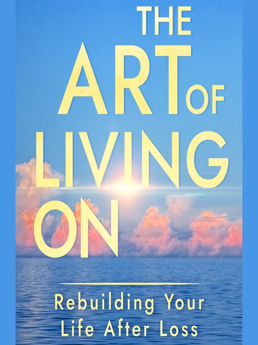 Title details for The Art of Living On by Dorcas Meaney - Available